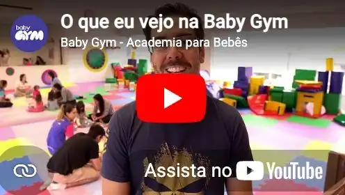 O que eu vejo na Baby Gym
